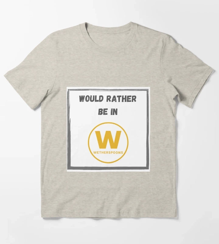 Wetherspoons Funny Would Rather Be In Wetherspoons Coffee Mug T-Shirt Cream