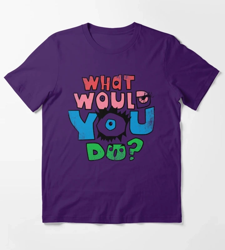 What Would You Do T-Shirt Purple