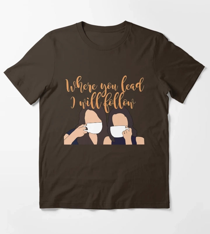 Where you lead I will follow T-Shirt Brown