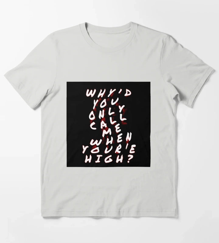 Whyd you only call me T-Shirt Light Grey
