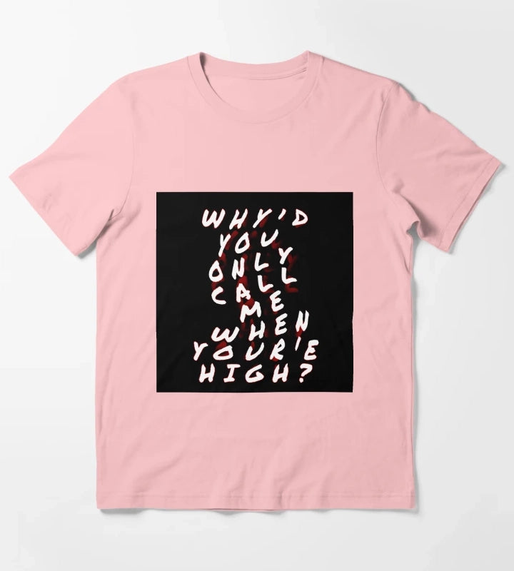 Whyd you only call me T-Shirt Dark Grey