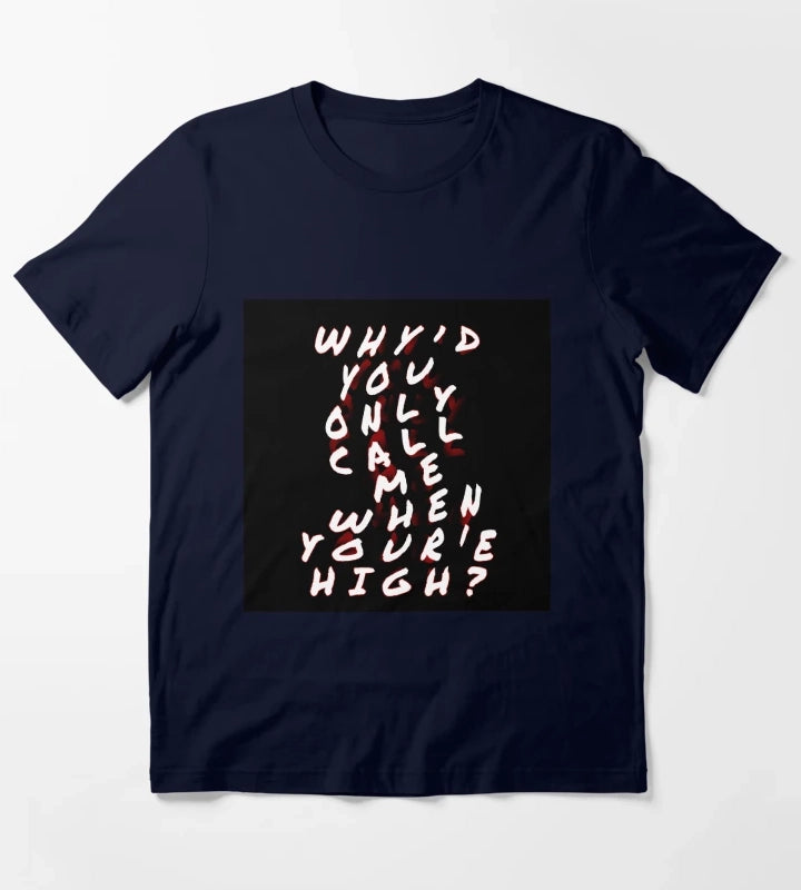 Whyd you only call me T-Shirt Navy