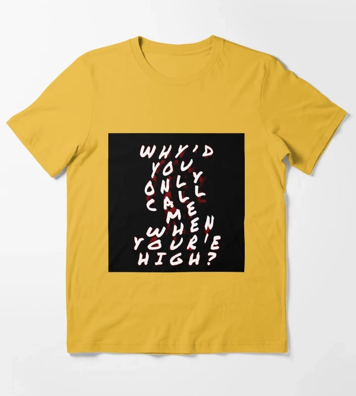 Whyd you only call me T-Shirt Yellow