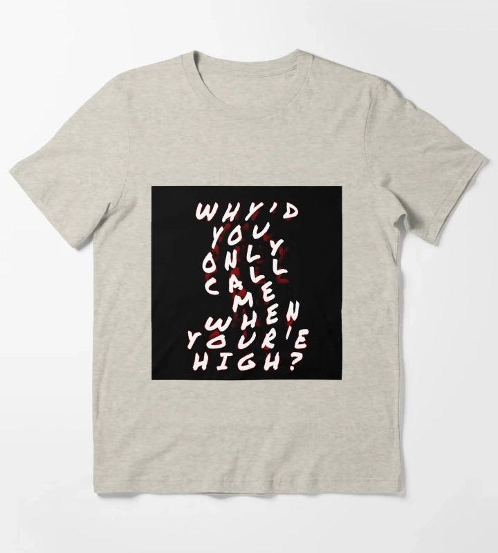 Whyd you only call me T-Shirt Cream