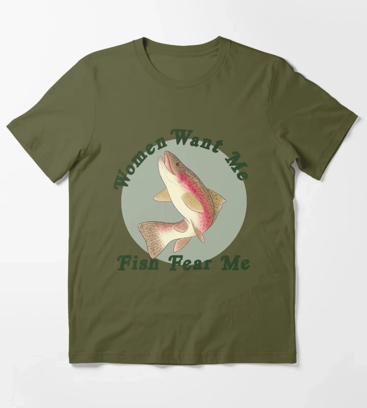 Women Want Me Fish Fear Me T-Shirt Olive Green