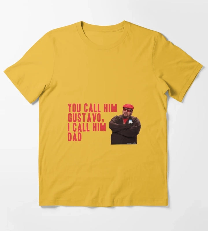 You Call Him Gustavo I Call Him Dad T-Shirt Yellow