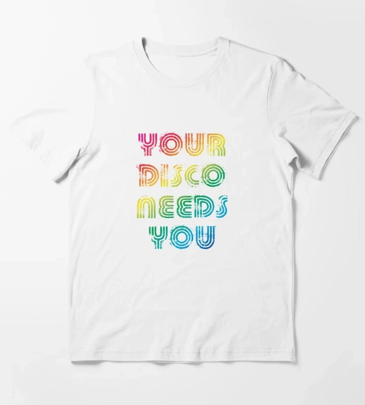 Your disco needs you T-Shirt White