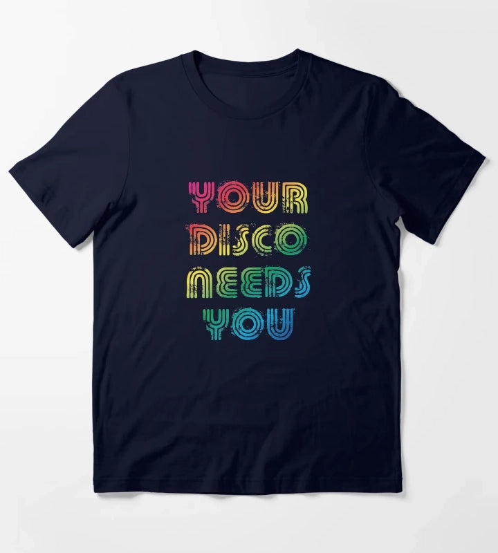 Your disco needs you T-Shirt Navy