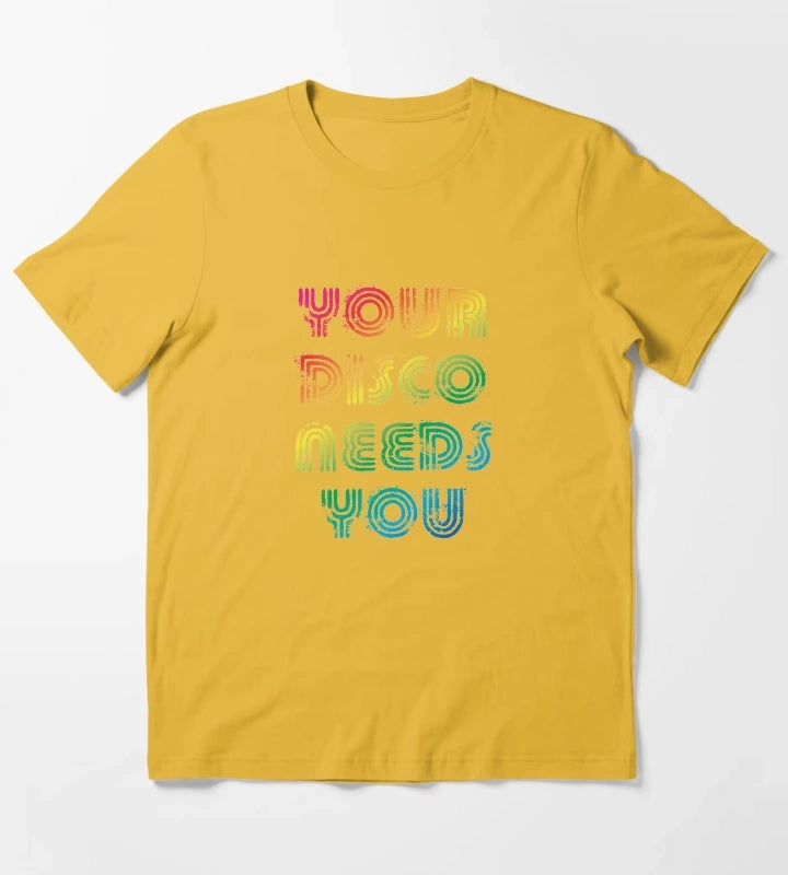 Your disco needs you T-Shirt Yellow