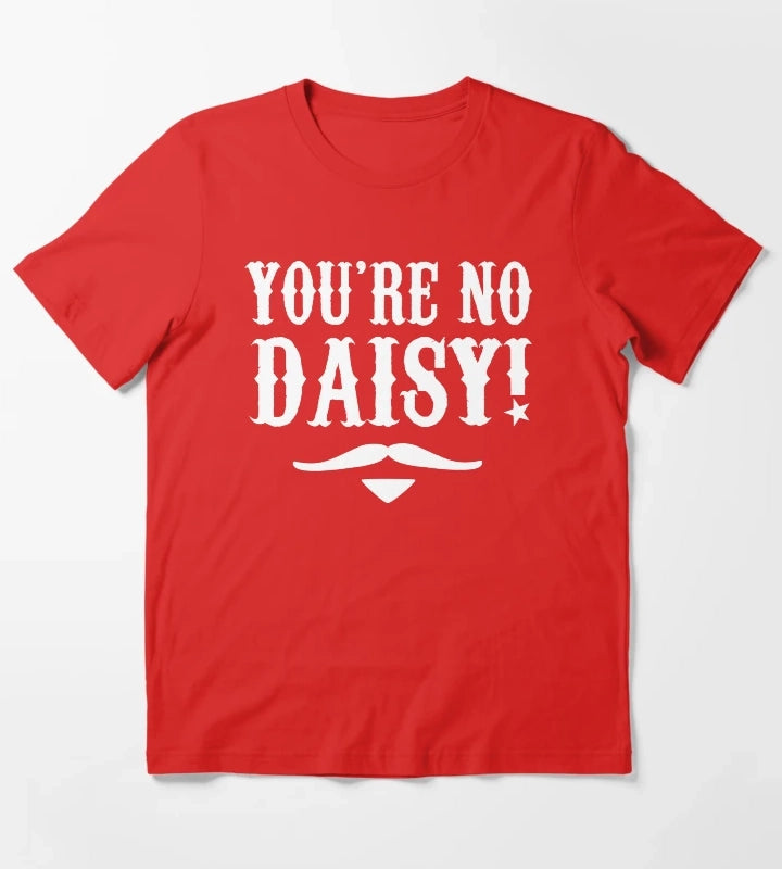 Youre No Daisy Tombstone Quote T-Shirt Red