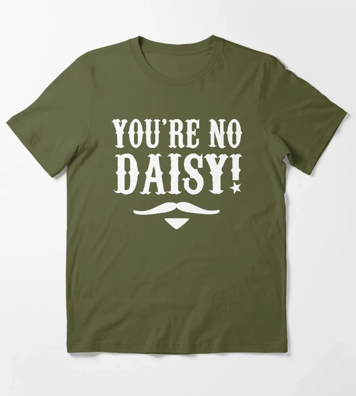 Youre No Daisy Tombstone Quote T-Shirt Olive Green