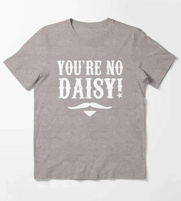 Youre No Daisy Tombstone Quote T-Shirt Heather Grey