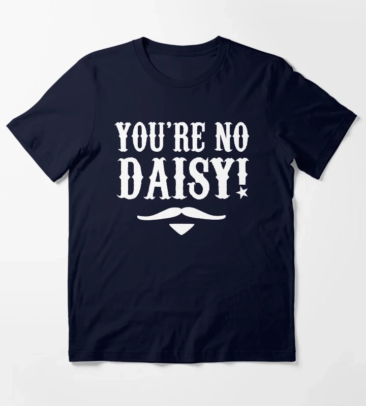 Youre No Daisy Tombstone Quote T-Shirt Navy