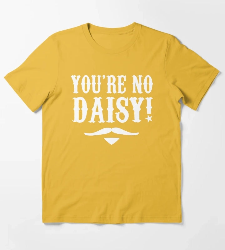 Youre No Daisy Tombstone Quote T-Shirt Yellow