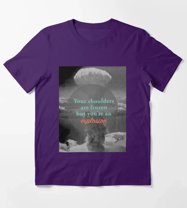 Youre an Explosion T-Shirt Purple