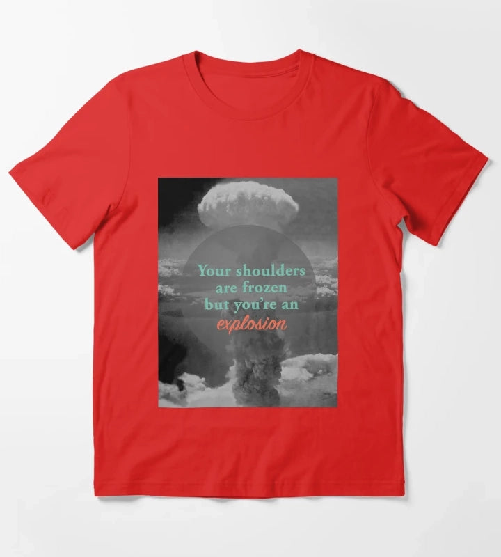 Youre an Explosion T-Shirt Red