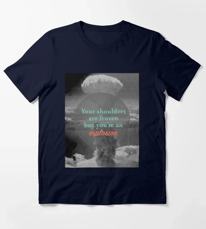 Youre an Explosion T-Shirt Navy