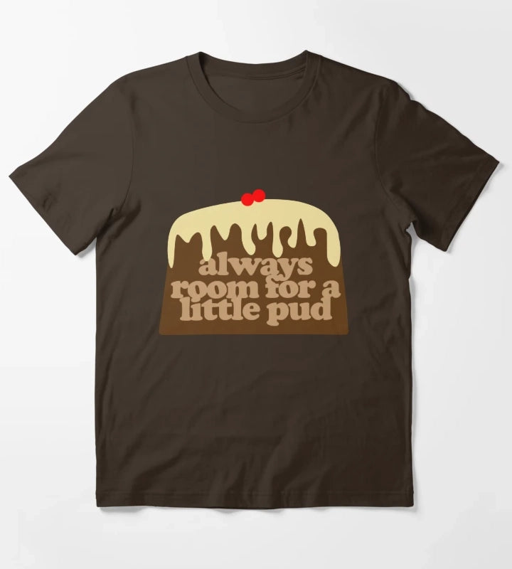 always room for a little christmas pud T-Shirt Brown