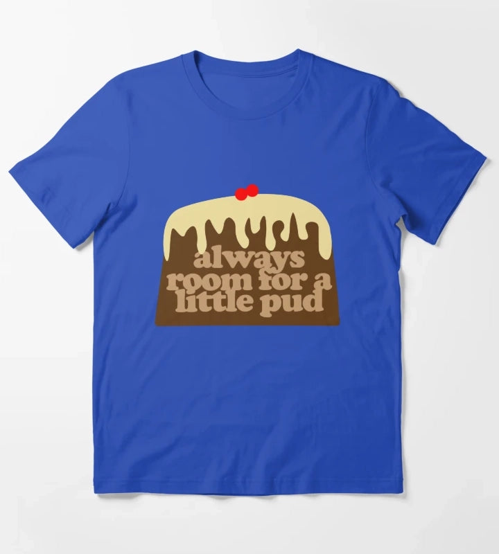 always room for a little christmas pud T-Shirt Blue