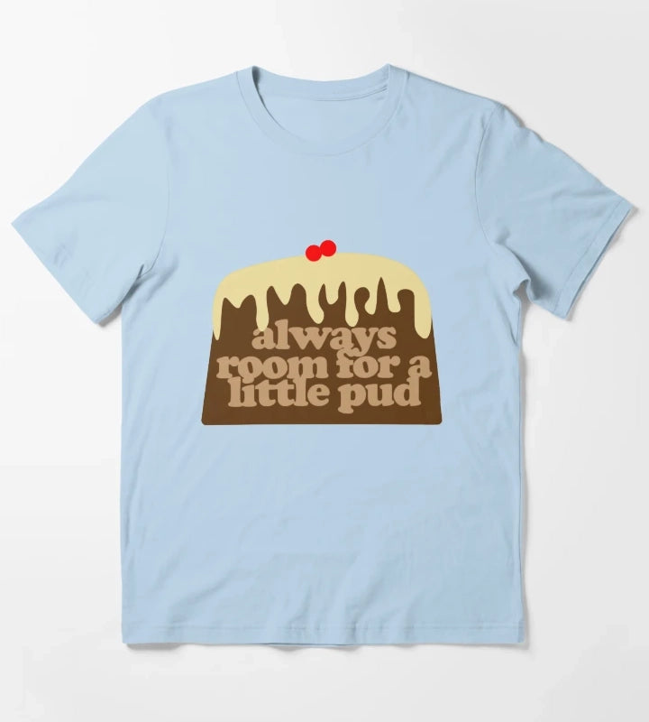 always room for a little christmas pud T-Shirt Sky Blue