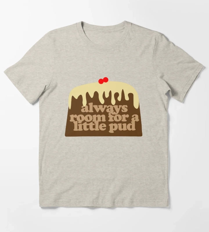 always room for a little christmas pud T-Shirt Cream