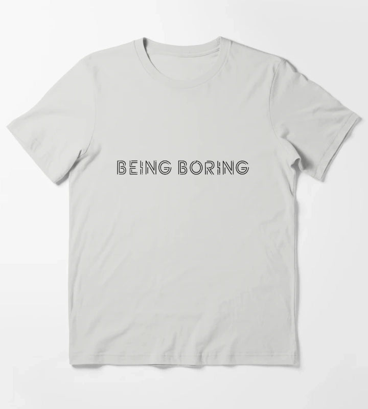 being boring black T-Shirt Light Grey