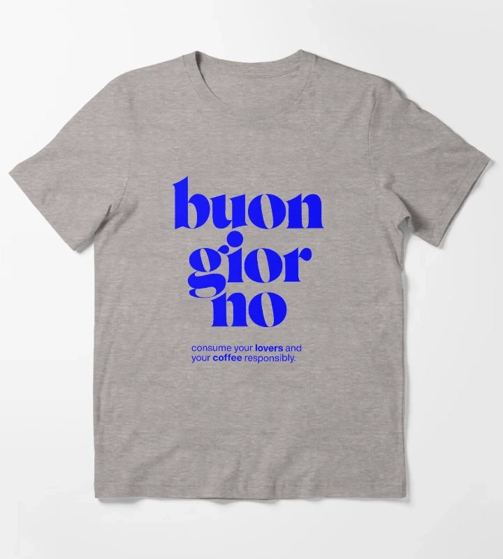 buon giorno statement print consume your lovers and your coffee responsibly T-Shirt Heather Grey