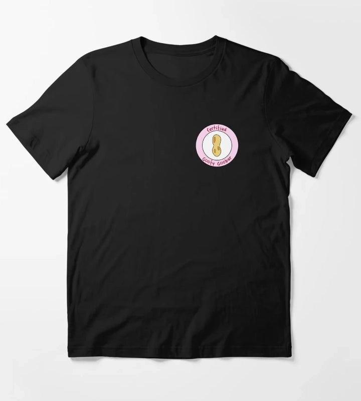 certified goofy goober T-Shirt