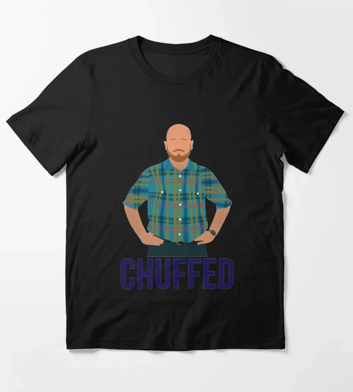 chuffed T-Shirt