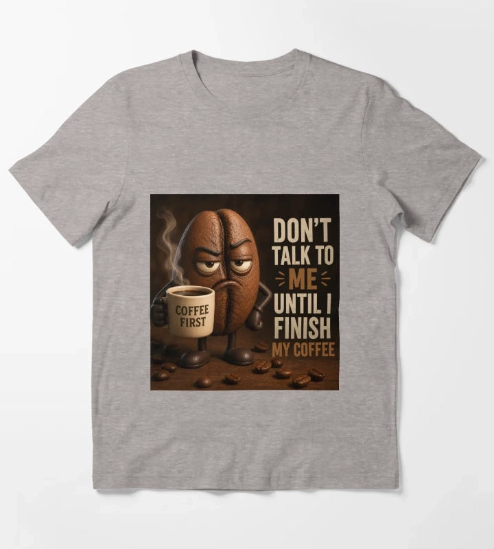 coffee first T-Shirt Heather Grey