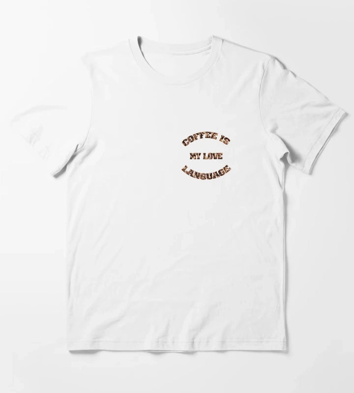 coffee is my love T-Shirt White