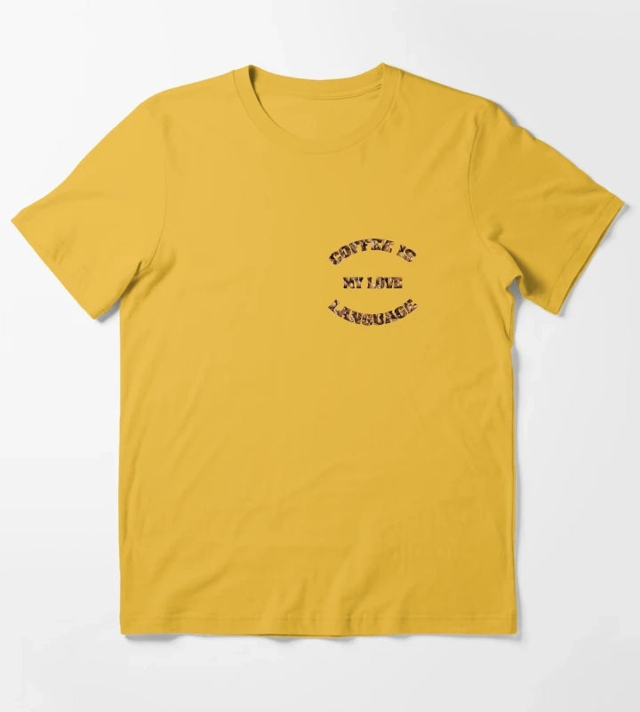 coffee is my love T-Shirt Yellow