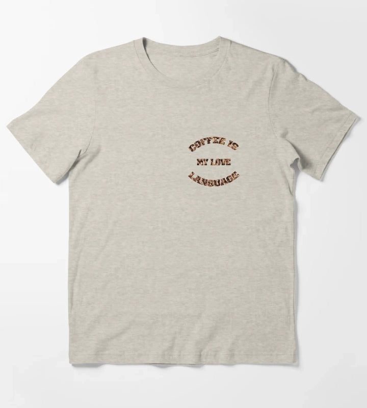 coffee is my love T-Shirt Cream