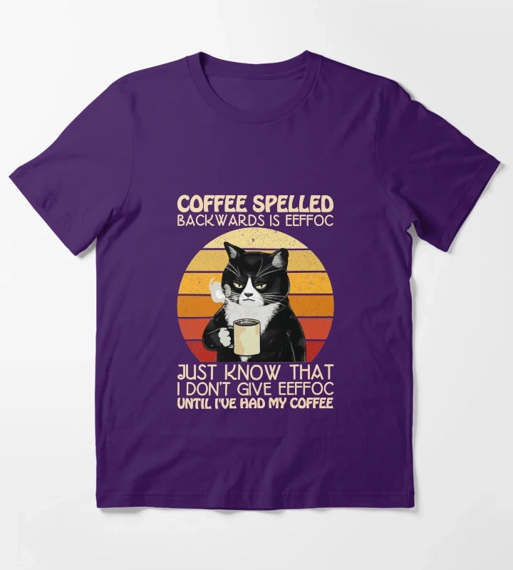coffee spelled backwards is eeffoc just know that i dont give eeffoc Cute Lover Coffee Quote T-Shirt Purple