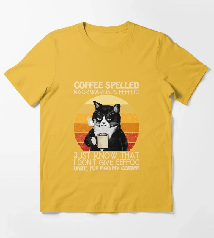 coffee spelled backwards is eeffoc just know that i dont give eeffoc Cute Lover Coffee Quote T-Shirt Yellow