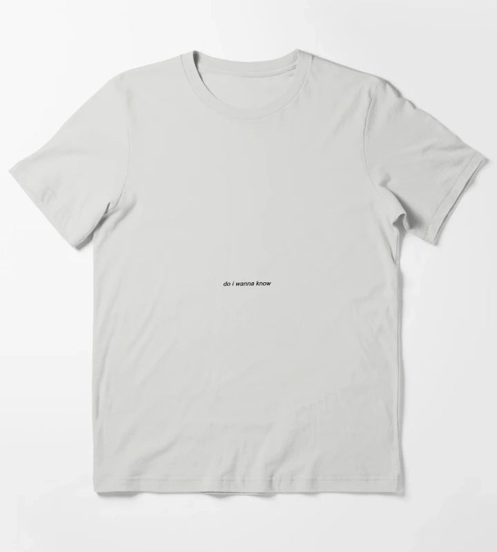 do i wanna know arctic monkeys T-Shirt Light Grey