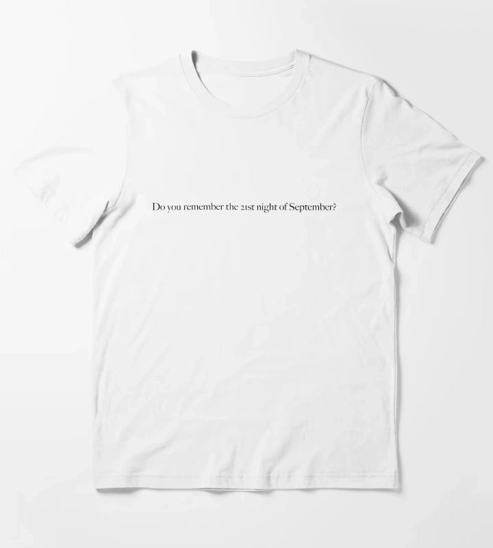 do you remember the 21st night of september T-Shirt White