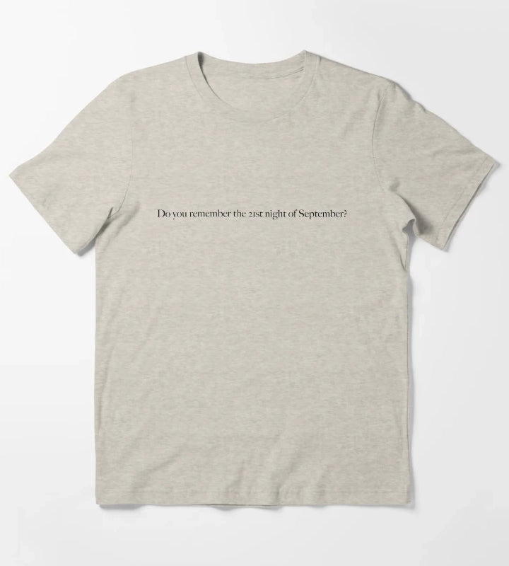 do you remember the 21st night of september T-Shirt Cream