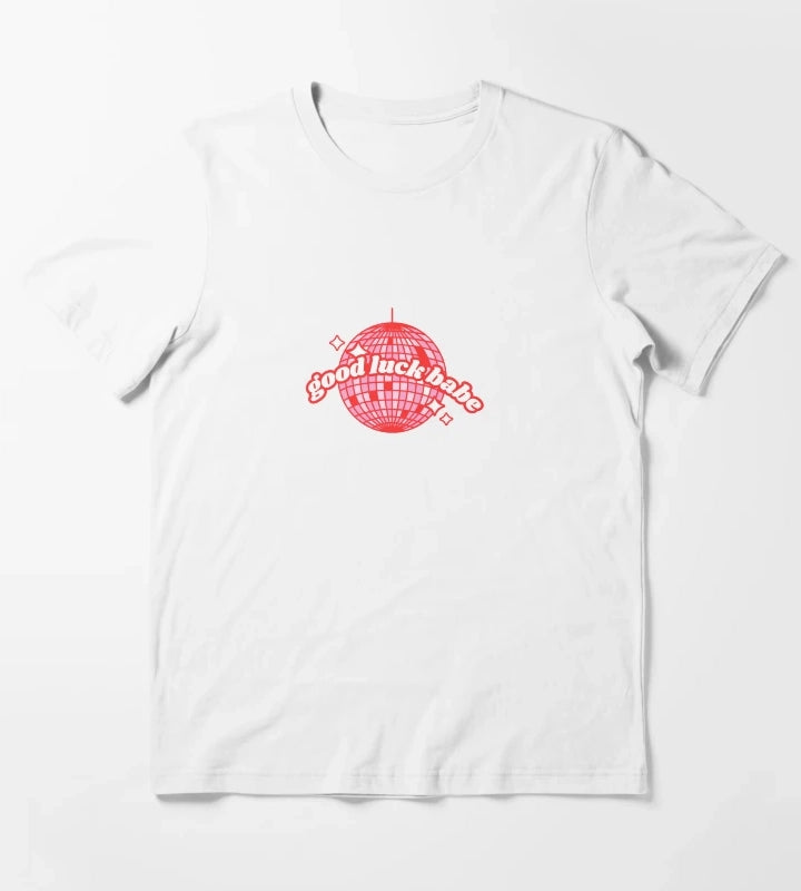 good luck babe T-Shirt White