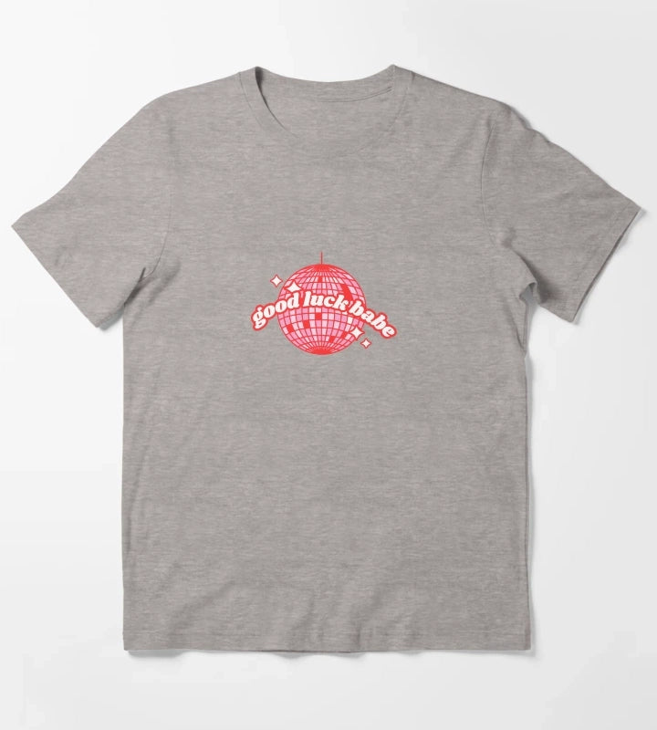 good luck babe T-Shirt Heather Grey