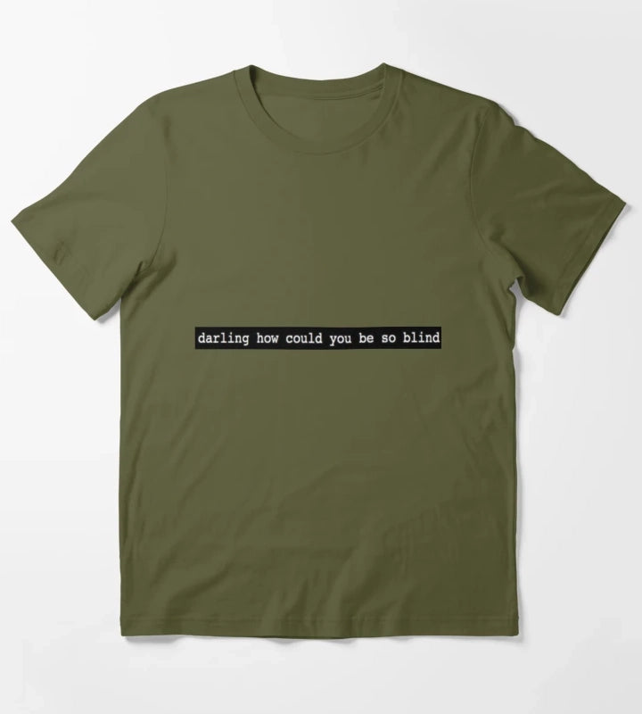 how could u T-Shirt Olive Green