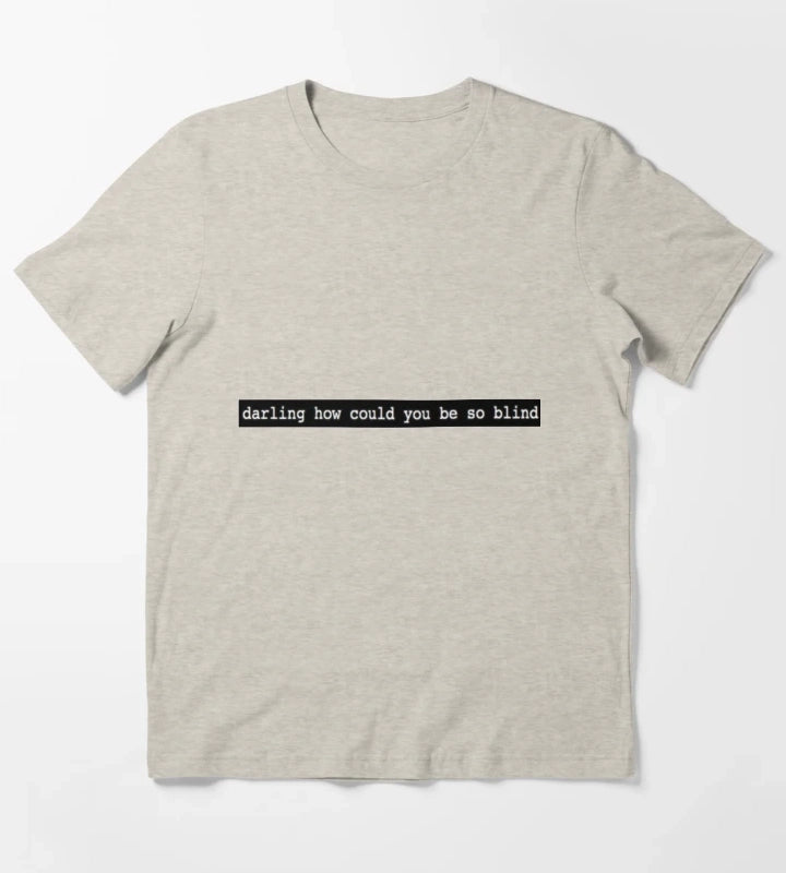 how could u T-Shirt Cream