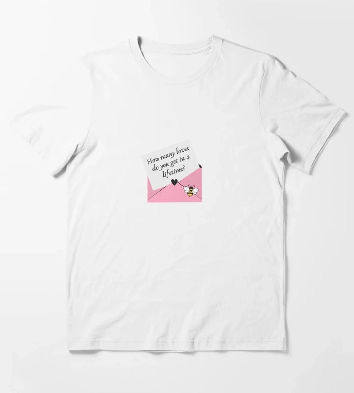how many loves do you get in a lifetime magnolia parks pink letter envelope T-Shirt White