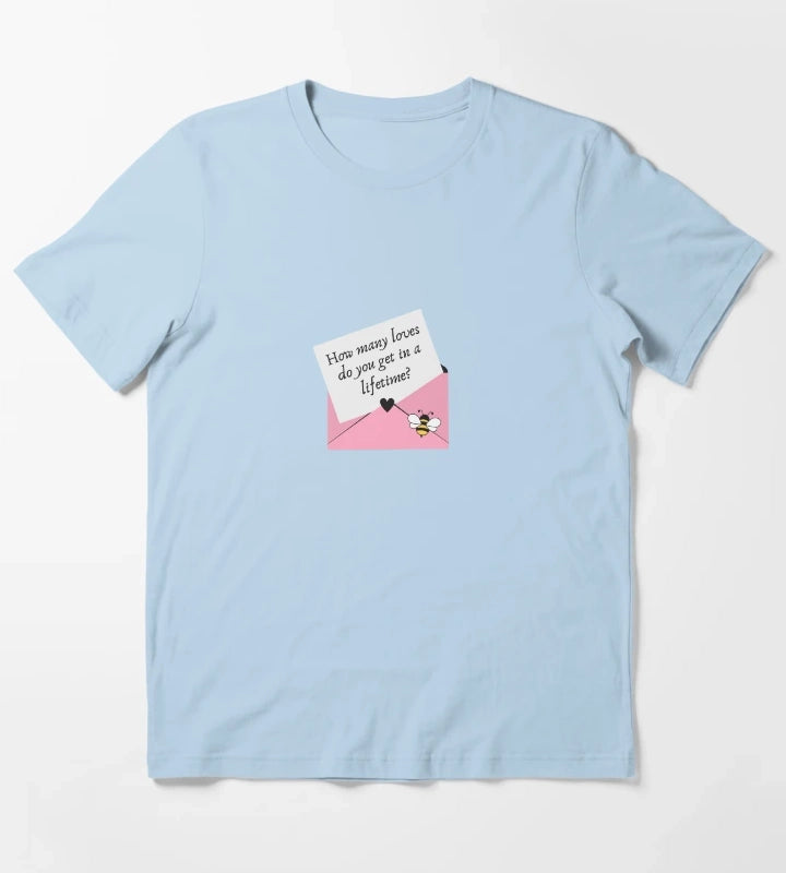 how many loves do you get in a lifetime magnolia parks pink letter envelope T-Shirt Sky Blue