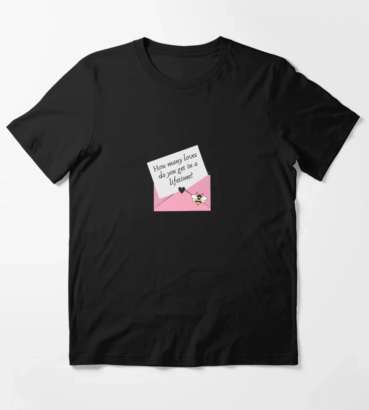 how many loves do you get in a lifetime magnolia parks pink letter envelope T-Shirt