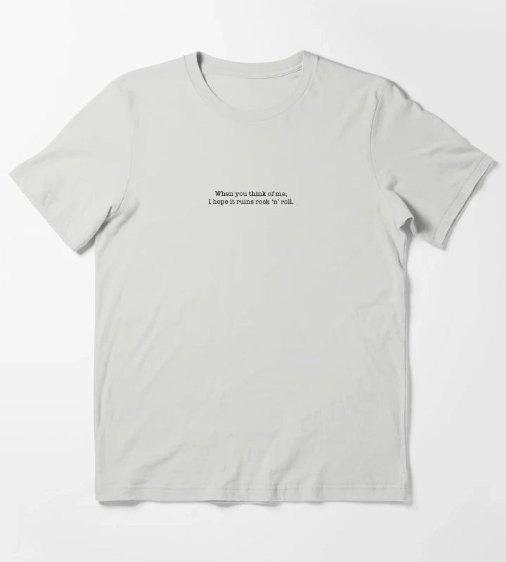 i hope it ruins rock n roll T-Shirt Light Grey