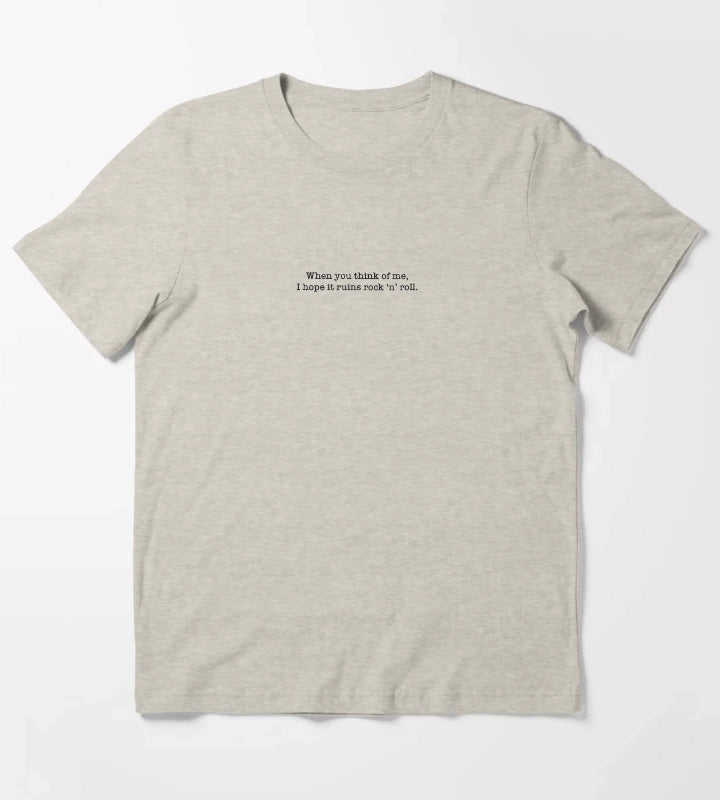 i hope it ruins rock n roll T-Shirt Cream