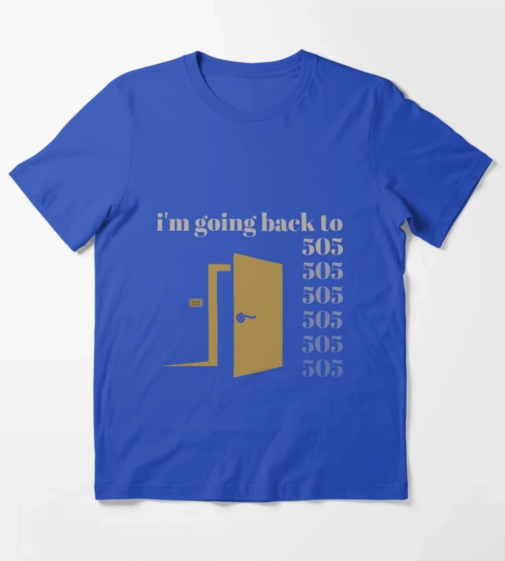 im going back to five o five T-Shirt Blue