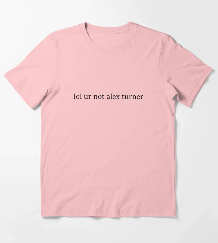 lol ur not alex turner T-Shirt Dark Grey