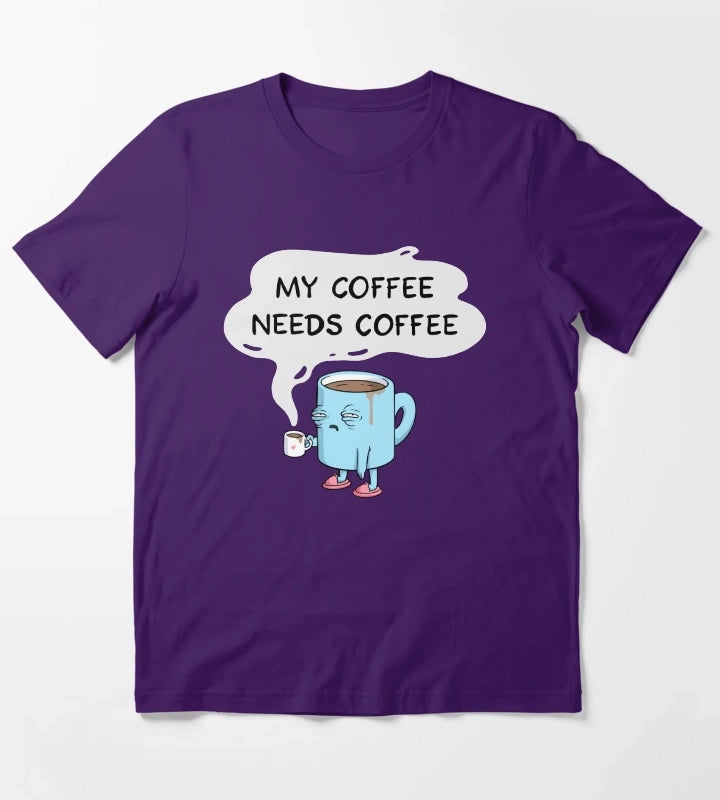 my coffee needs coffee T-Shirt Purple